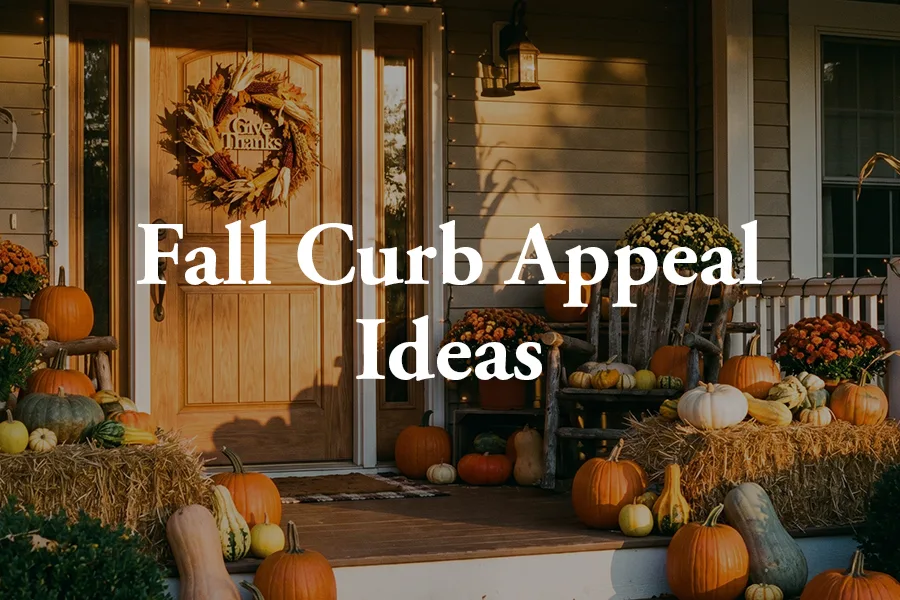 Front Porch Season: Easy Fall Curb Appeal Ideas That Won’t Break the Bank